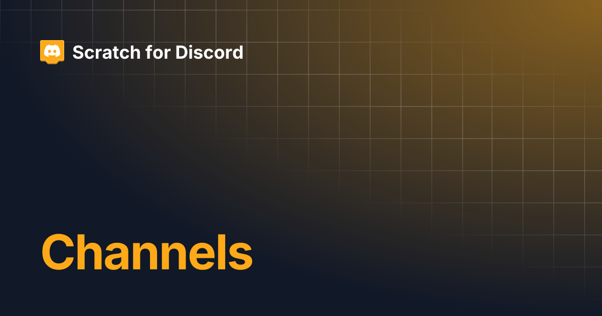 Channels | Scratch for Discord